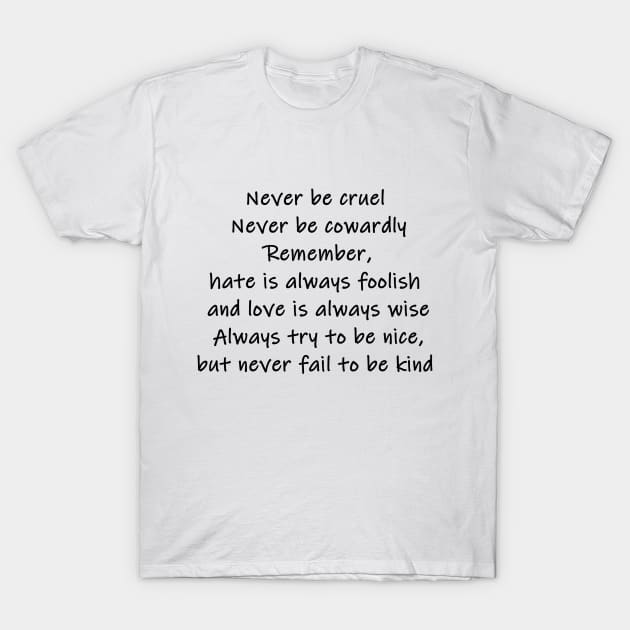 never fail to be kind T-Shirt by alxandromeda